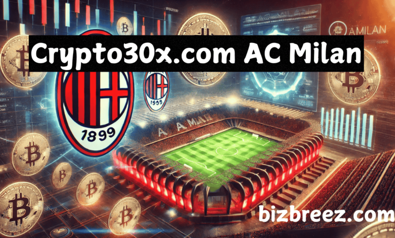 crypto30x.com ac milan