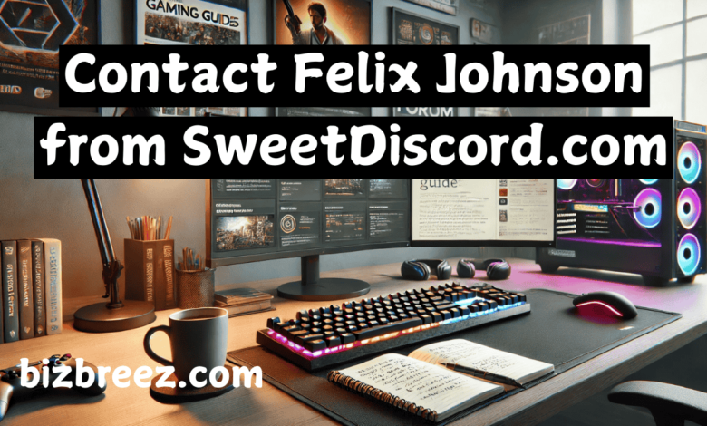 contact felix johnson from sweetdiscord.com