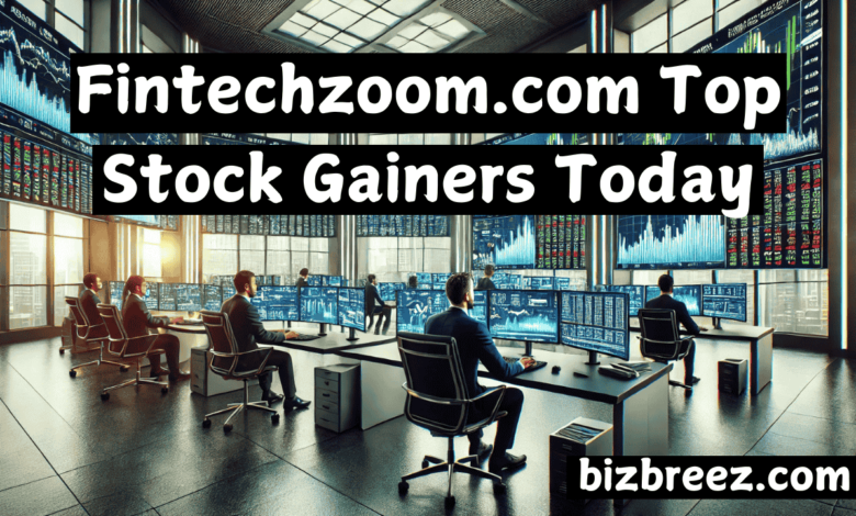 Fintechzoom.com Top Stock Gainers Today