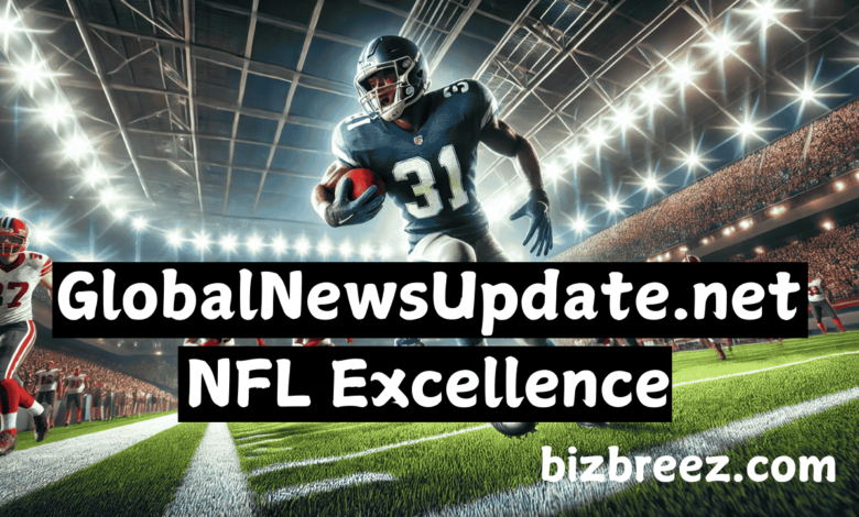 globalnewsupdate.net nfl excellence